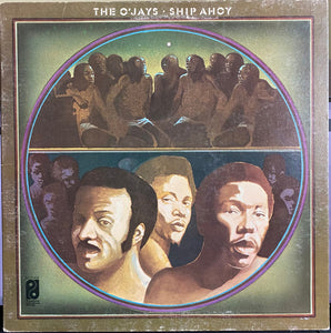 The O'Jays - Ship Ahoy