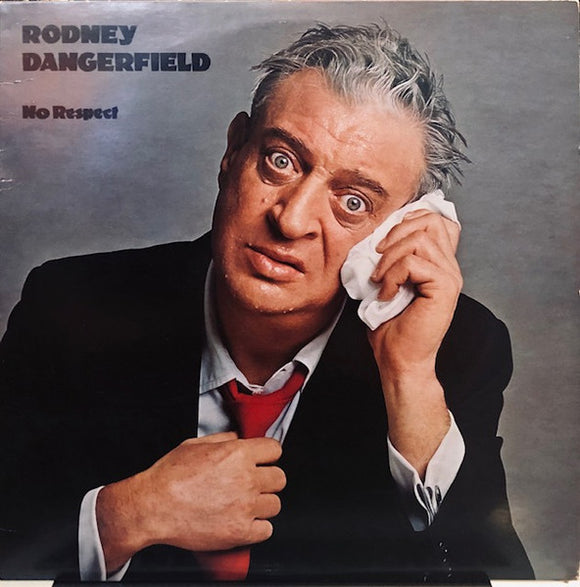 Rodney Dangerfield - No Respect