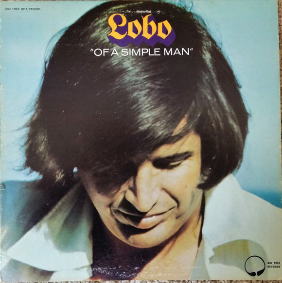 Lobo - Of A Simple Man