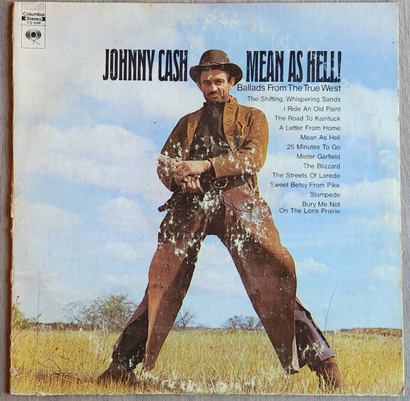Johnny Cash - Mean As Hell ! - Ballads From The True West