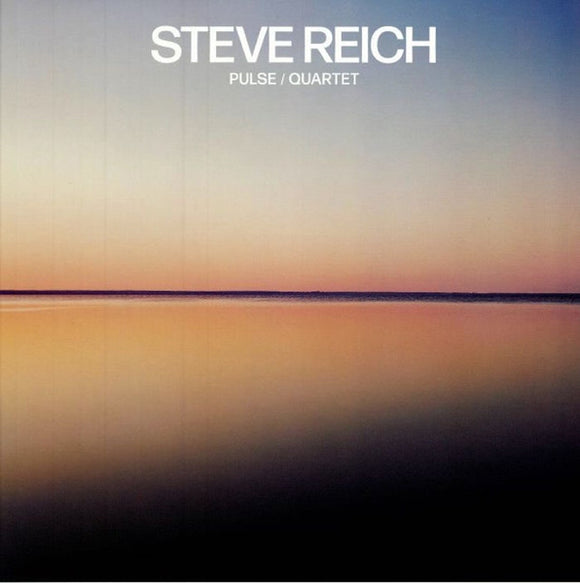 Steve Reich - Pulse / Quartet