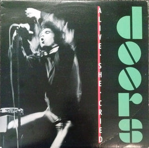 The Doors - Alive, She Cried