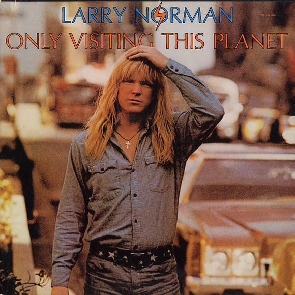 Larry Norman - Only Visiting This Planet