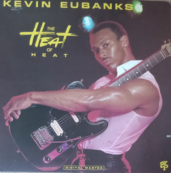 Kevin Eubanks - The Heat Of Heat