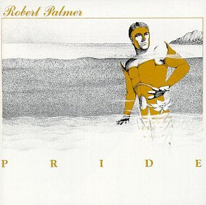 Robert Palmer - Pride