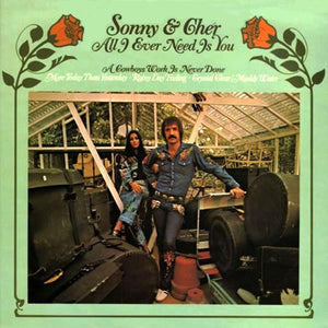 Sonny & Cher - All I Ever Need Is You