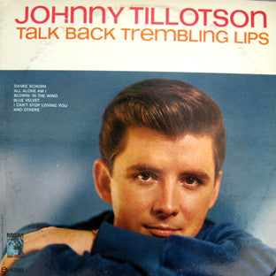 Johnny Tillotson - Talk Back Trembling Lips