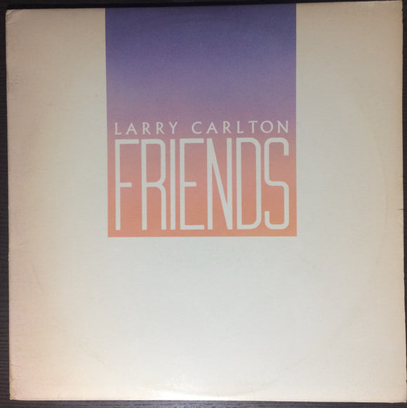 Larry Carlton - Friends
