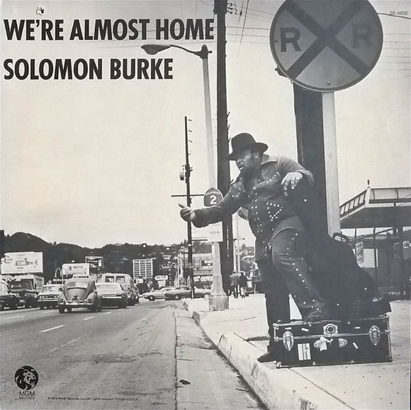 Solomon Burke - We're Almost Home