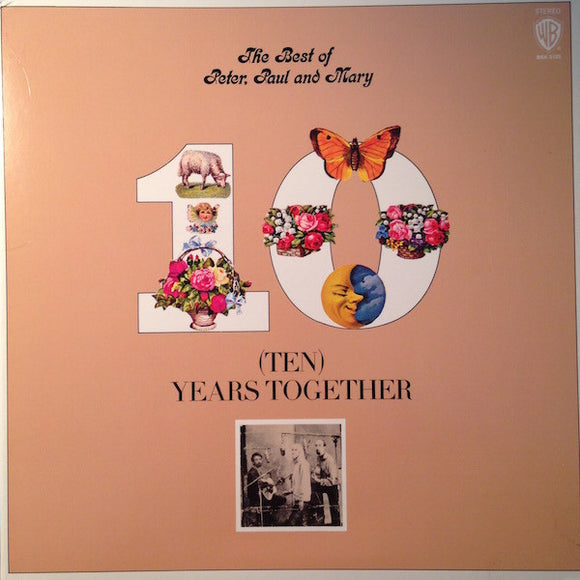 Peter, Paul & Mary - The Best Of Peter, Paul And Mary 10 (Ten) Years Together