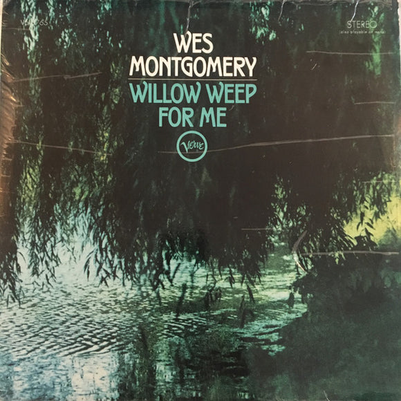 Wes Montgomery - Willow Weep For Me