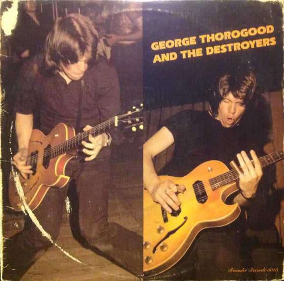 George Thorogood & The Destroyers - George Thorogood And The Destroyers