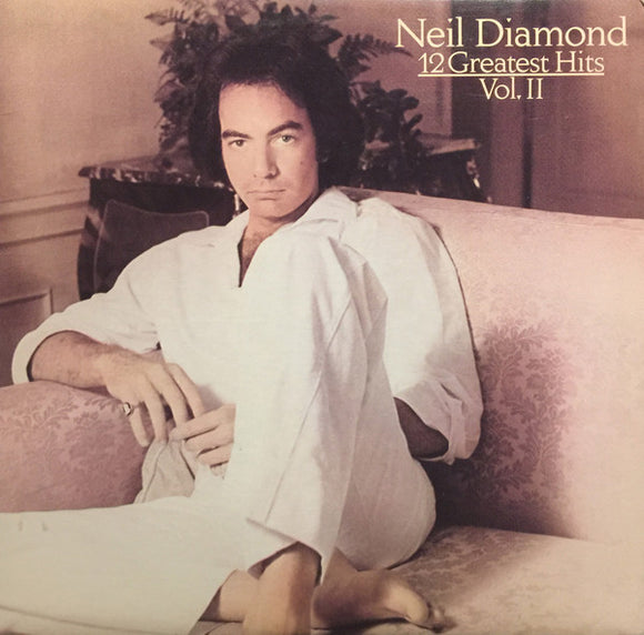 Neil Diamond - 12 Greatest Hits, Vol. II