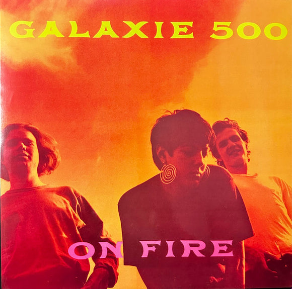 Galaxie 500 - On Fire