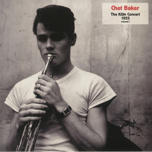 Chet Baker - The Köln Concert 1955 Volume 1