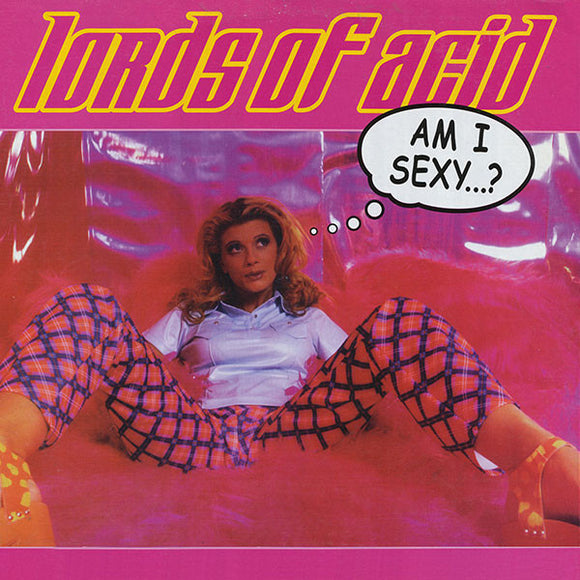 Lords Of Acid - Am I Sexy...?