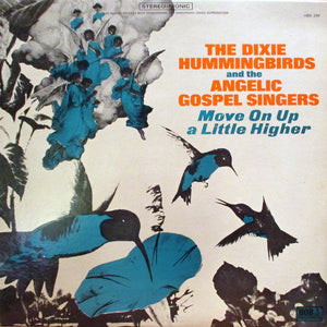 The Dixie Hummingbirds - Move On Up A Little Higher