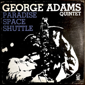 George Adams Quintet - Paradise Space Shuttle