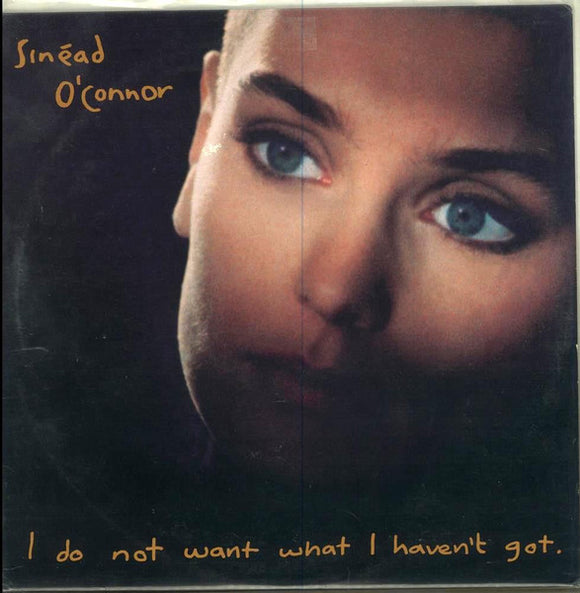 Sinéad O'Connor - I Do Not Want What I Haven't Got