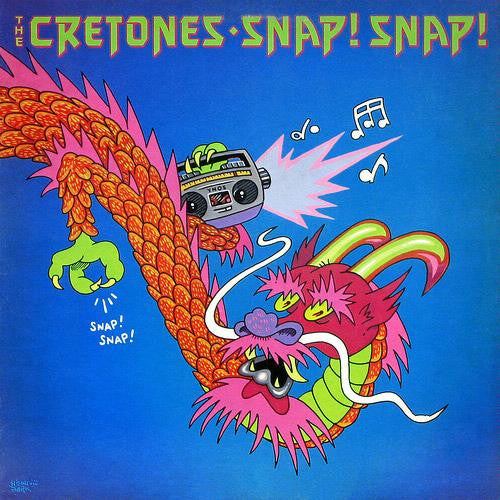 The Cretones - Snap! Snap!