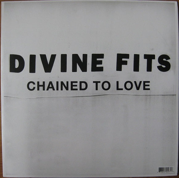 Divine Fits - Chained To Love // Ain't That The Way