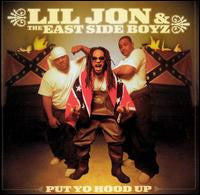 Lil' Jon & The East Side Boyz - Put Yo Hood Up [Clean Version]