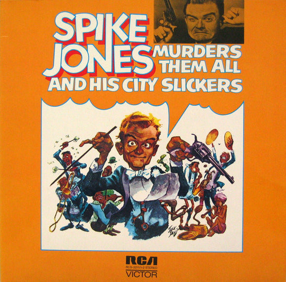 Spike Jones And His City Slickers - Spike Jones Murders Them All