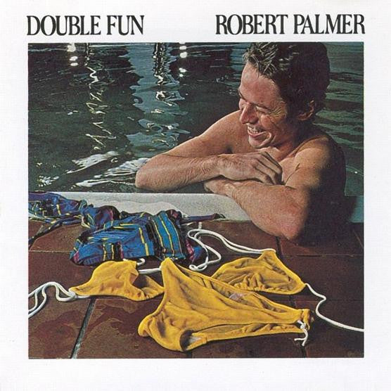 Robert Palmer - Double Fun