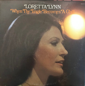 Loretta Lynn - When The Tingle Becomes A Chill