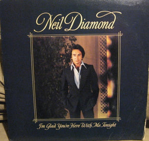 Neil Diamond - I'm Glad You're Here With Me Tonight