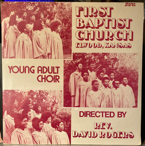 First Baptist Church, Elwood, Kansas Young Adult Choir - First Baptist Church, Elwood, Kansas Young Adult Choir