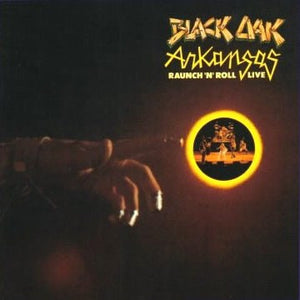 Black Oak Arkansas - Raunch 'N' Roll Live