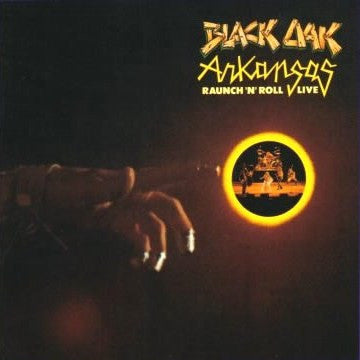 Black Oak Arkansas - Raunch 'N' Roll Live