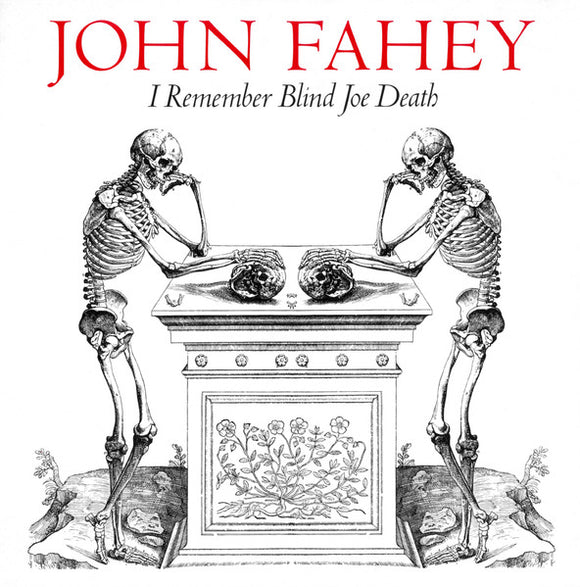 John Fahey - I Remember Blind Joe Death
