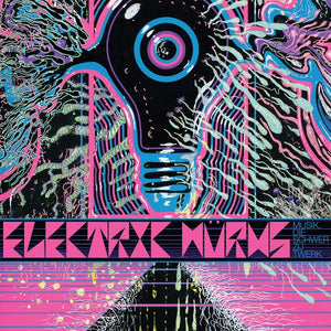 Electric Würms - Musik, Die Schwer Zu Twerk