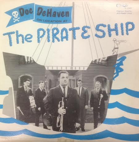 Doc DeHaven - The Pirate Ship