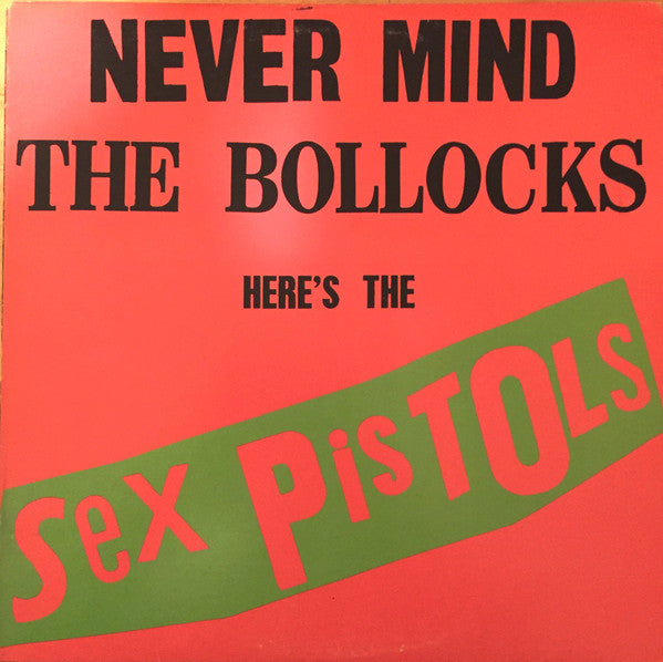 Sex Pistols - Never Mind The Bollocks Here's The Sex Pistols