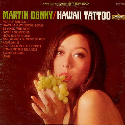 Martin Denny - Hawaii Tattoo
