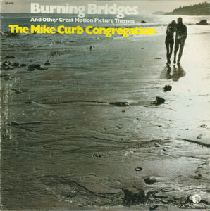 Mike Curb Congregation - Burning Bridges