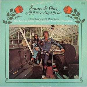 Sonny & Cher - All I Ever Need Is You