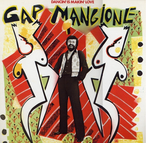 Gap Mangione - Dancin' Is Makin' Love