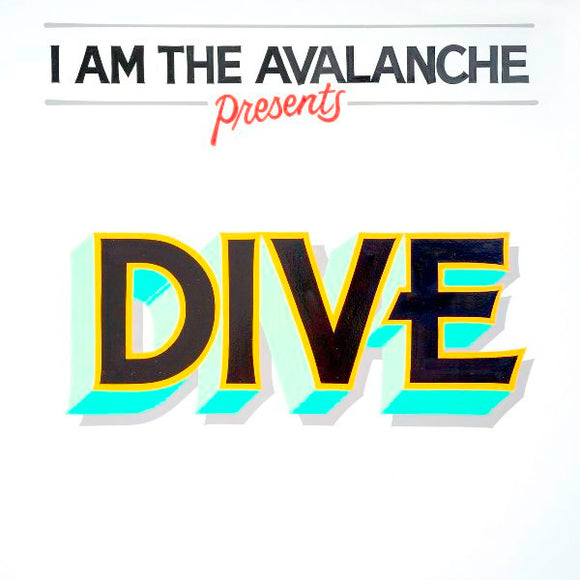 I Am The Avalanche - Dive