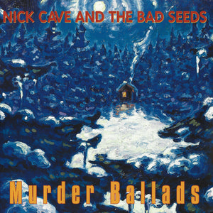 Nick Cave & The Bad Seeds - Murder Ballads
