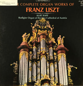 Franz Liszt - The Complete Organ Works Of Franz Liszt