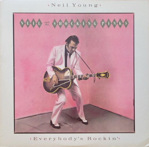 Neil Young And The Shocking Pinks - Everybody's Rockin'