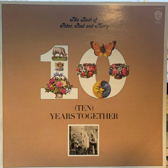Peter, Paul & Mary - The Best Of Peter, Paul And Mary: (Ten) Years Together