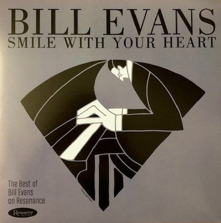 Bill Evans - Smile With Your Heart: The Best Of Bill Evans On Resonance