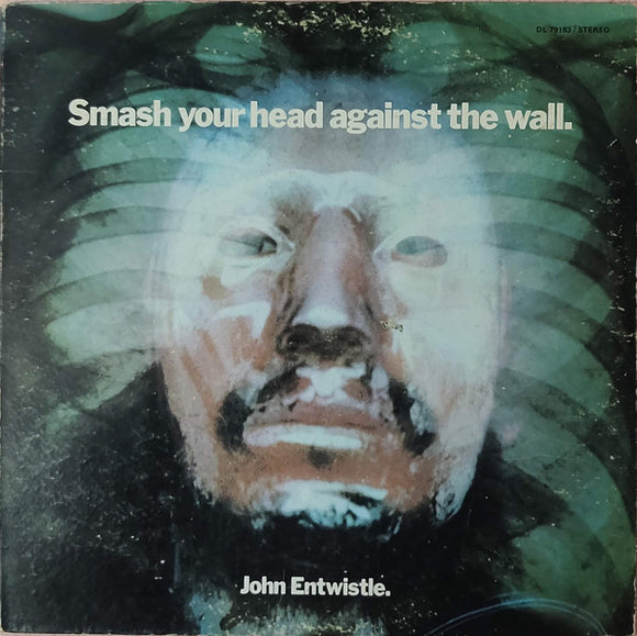 John Entwistle - Smash Your Head Against The Wall