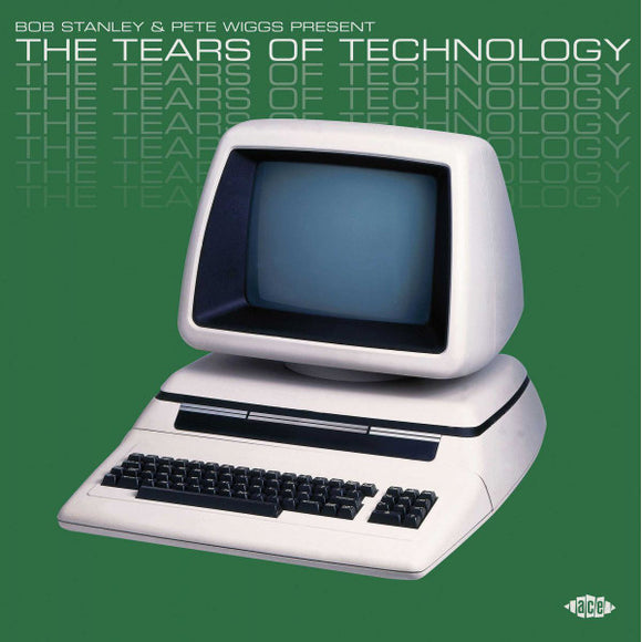 Bob Stanley & Pete Wiggs - The Tears Of Technology