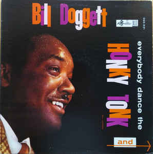 Bill Doggett - Everybody Dance The Honky Tonk